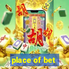 place of bet